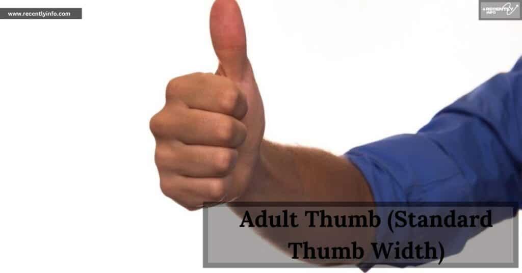 Adult Thumb (Standard Thumb Width)