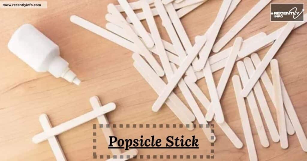 Popsicle Stick