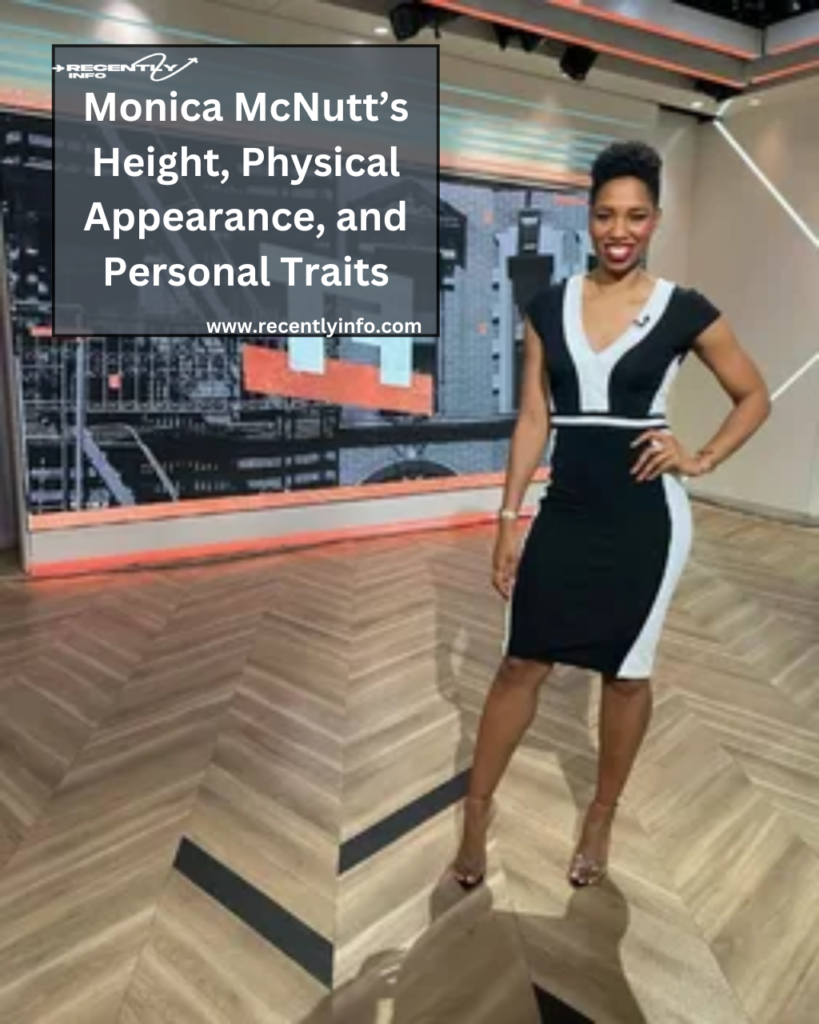 Monica McNutt’s Height, Physical Appearance, and Personal Traits